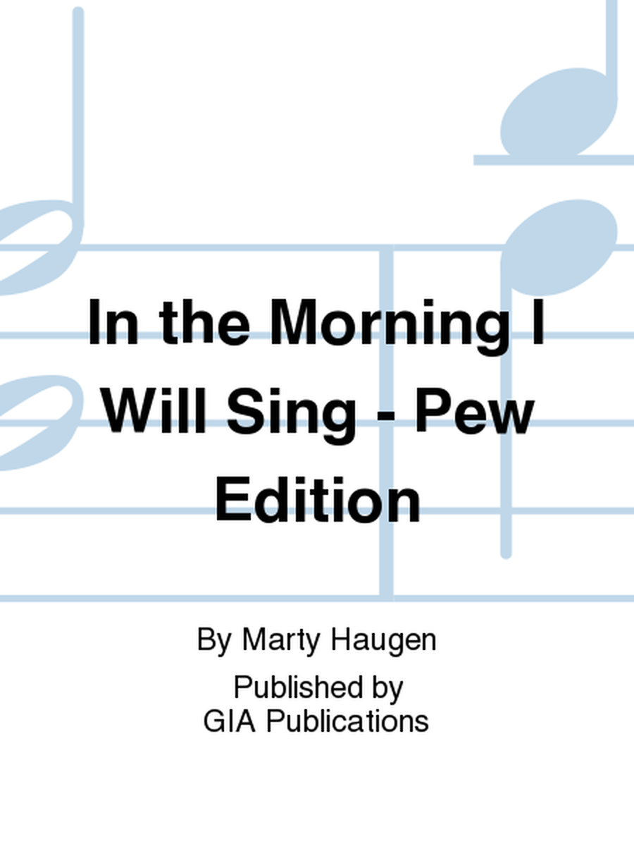 In the Morning I Will Sing - Assembly Edition