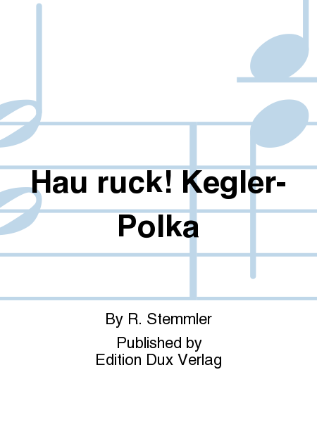 Hau ruck! Kegler-Polka