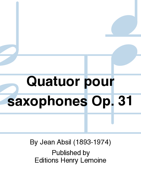 Quatuor pour saxophones Op. 31