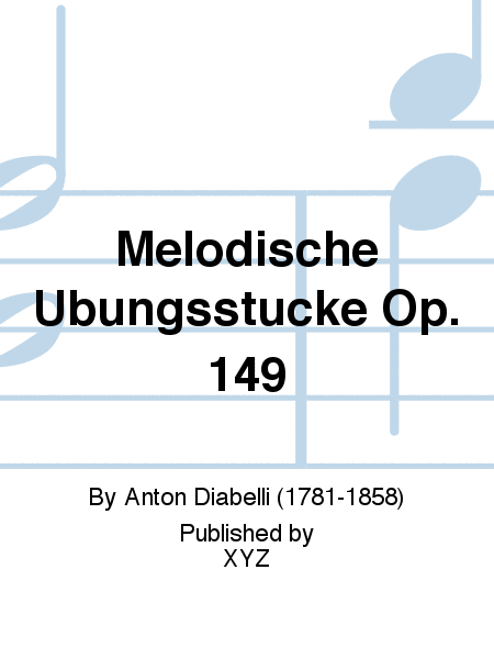 Melodische Übungsstücke Op. 149