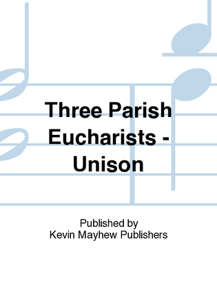Three Parish Eucharists - Unison