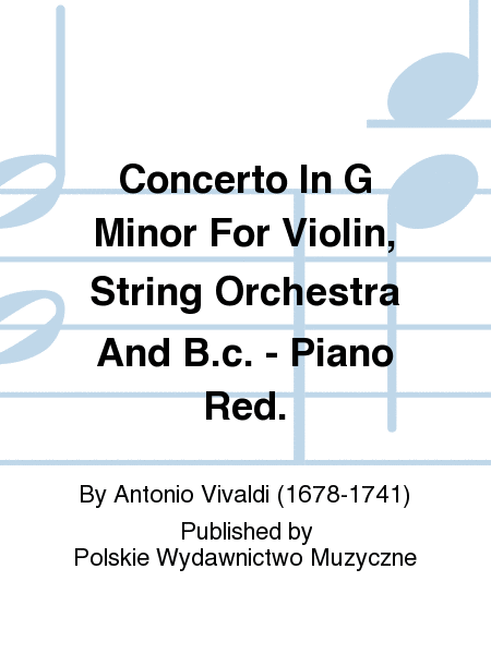 Concerto In G Minor For Violin, String Orchestra And B.c. - Piano Red.