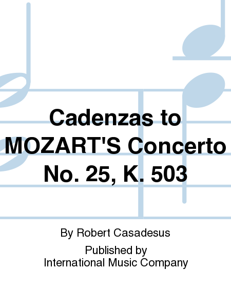 Cadenzas To Mozart'S Concerto No. 25, K. 503
