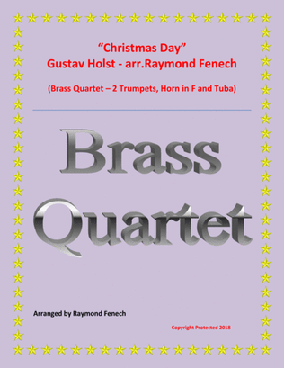 Christmas Day-Gustav Holst-BRASS QUARTET (2 B Flat Trumpets; Horn in F and Tuba) - Advance Intermedi