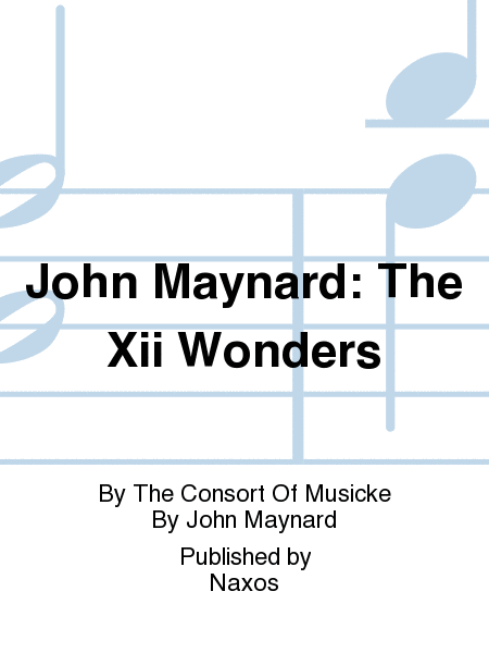 John Maynard: The Xii Wonders