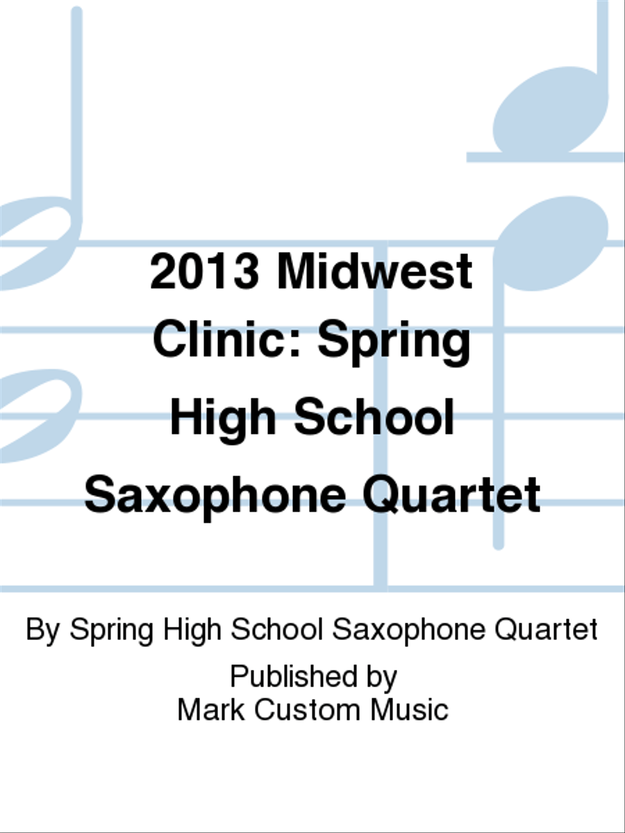 2013 Midwest Clinic: Spring High School Saxophone Quartet Saxophone Quartet scores gallery preview page 1