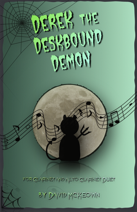 Derek the Deskbound Demon, Halloween Duet for Clarinet and Alto Clarinet