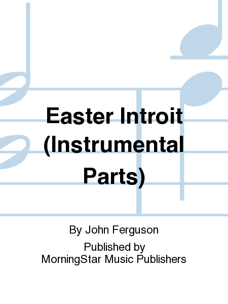 Easter Introit (Instrumental Parts)