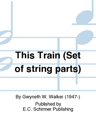 Gospel Songs: This Train (SATB String Parts Set)