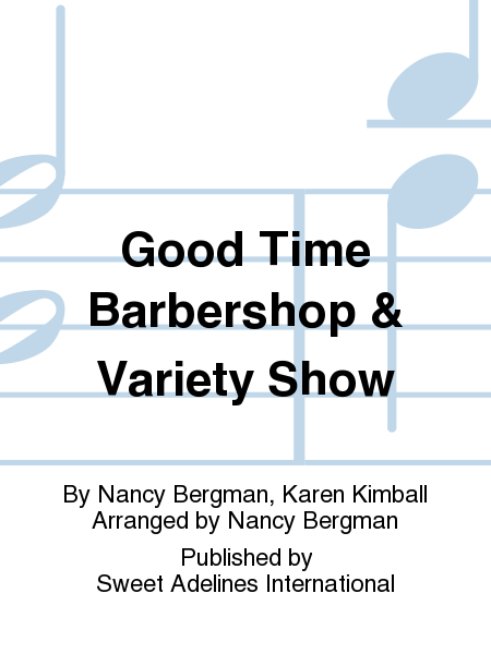 Good Time Barbershop & Variety Show
