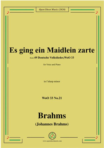 Brahms-Es ging ein Maidlein zarte,WoO 33 No.21,in f sharp minor,for Voice&Piano