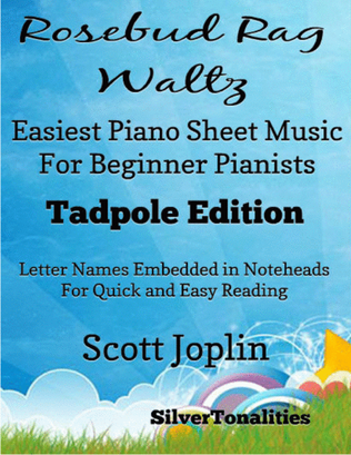 Book cover for Rosebud Rag Waltz Easiest Piano Sheet Music for Beginner Pianists 2nd Edition