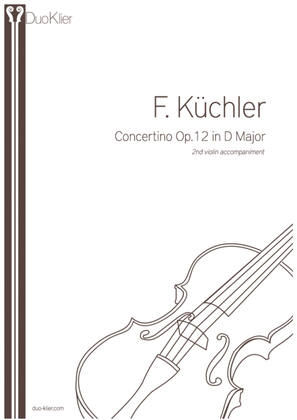 Book cover for Küchler - Concertino Op. 12 in D Major, 2nd violin accompaniment