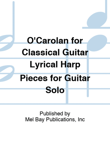 O'Carolan for Classical Guitar Lyrical Harp Pieces for Guitar Solo