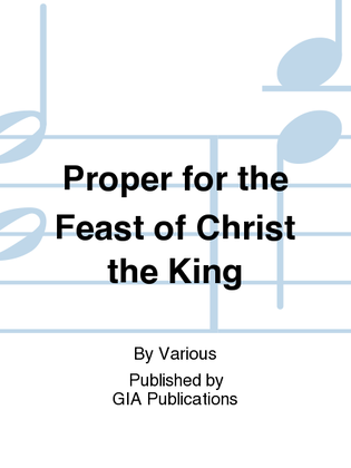 Proper for the Feast of Christ the King