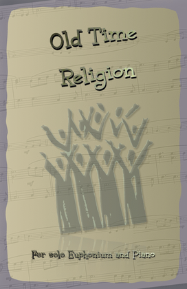 Book cover for Old Time Religion, Gospel Song for Euphonium and Piano