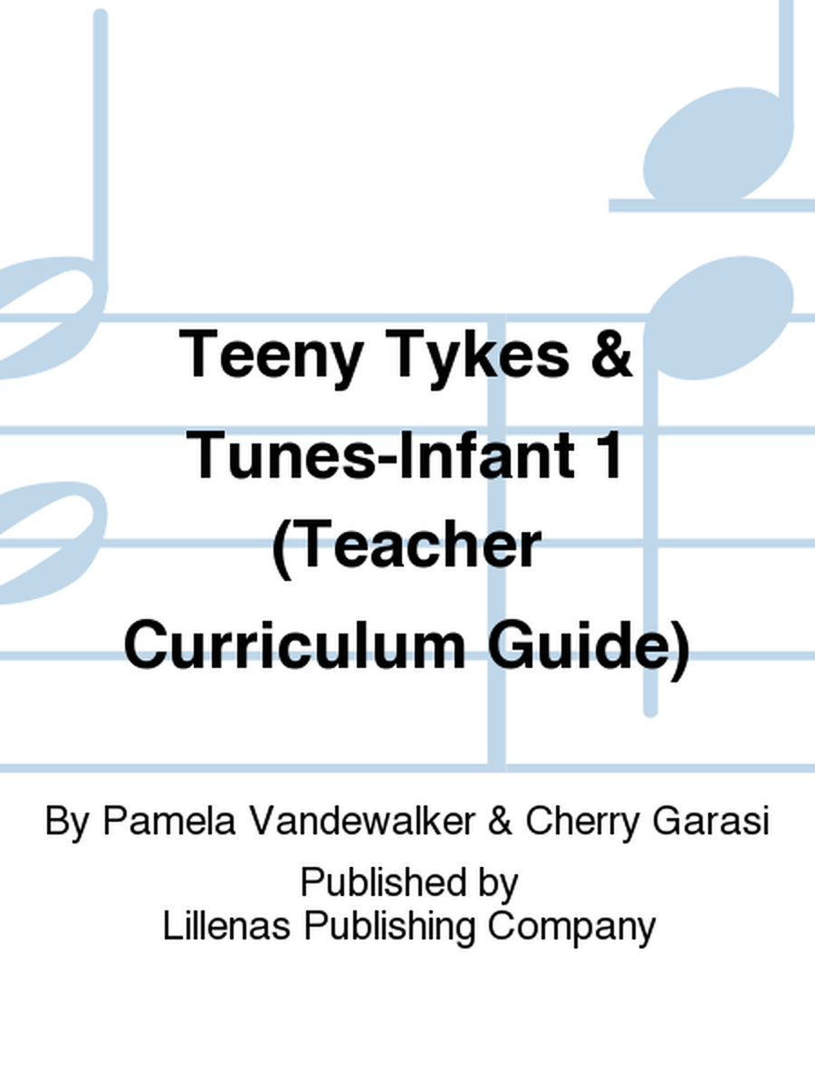 Teeny Tykes & Tunes-Infant 1 (Teacher Curriculum Guide)