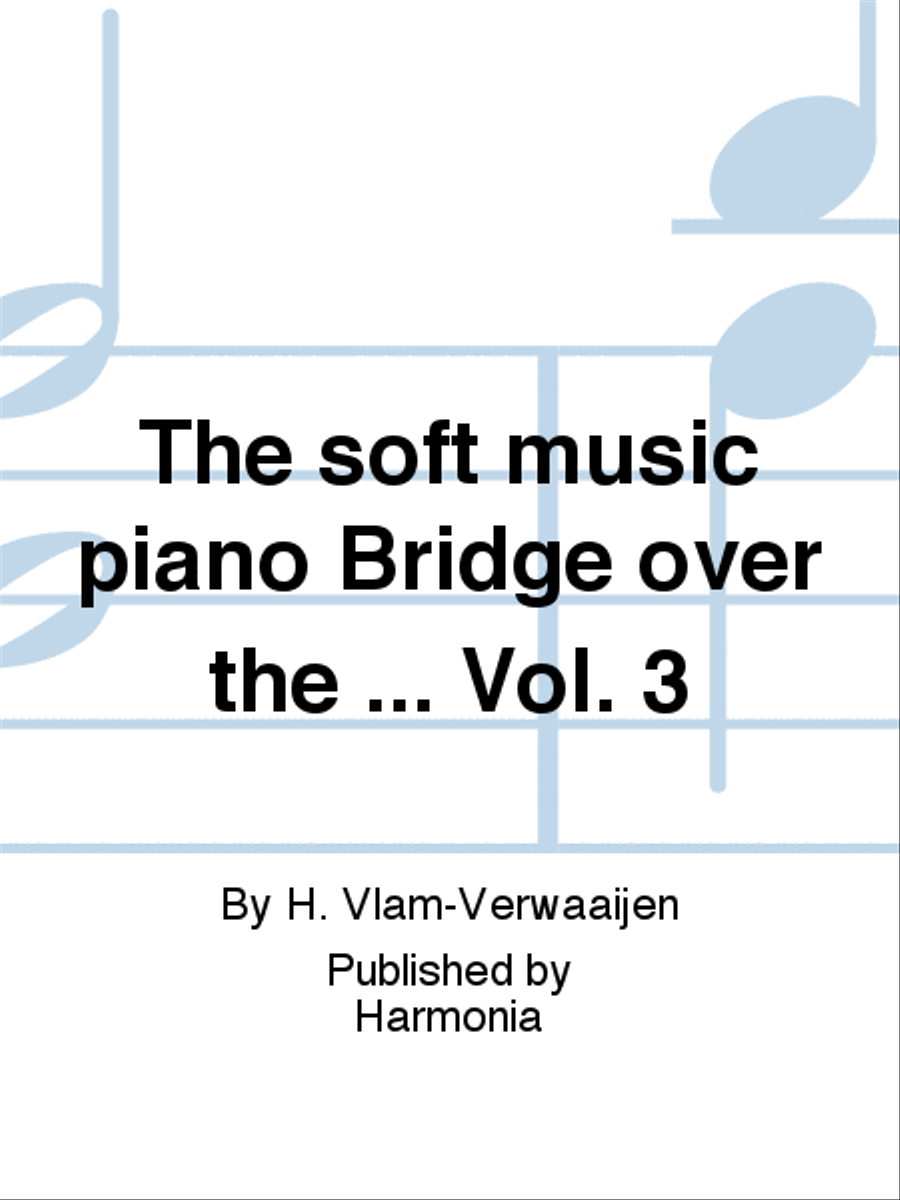 The soft music piano Bridge over the ... Vol. 3 Piano Solo scores gallery preview page 1