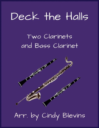 Deck the Halls, for Two Clarinets and Bass Clarinet