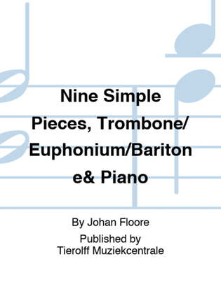 Nine Simple Pieces, Trombone/Euphonium/Baritone& Piano