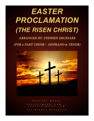 Book cover for Easter Proclamation (The Risen Christ) (for 2-part choir - (Soprano & Tenor)