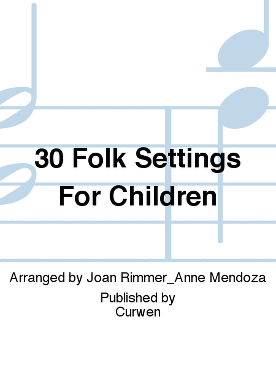 30 Folk Settings For Children