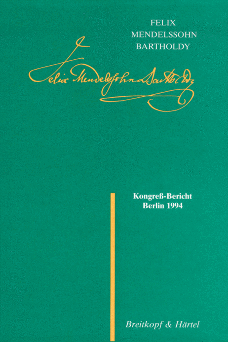 F. Mendelssohn Bartholdy - Kongress-Bericht Berlin 1994