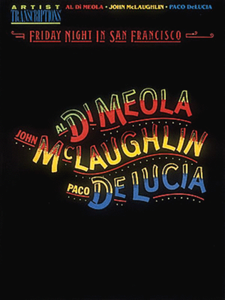 Al Di Meola, John McLaughlin and Paco DeLucia – Friday Night in San Francisco