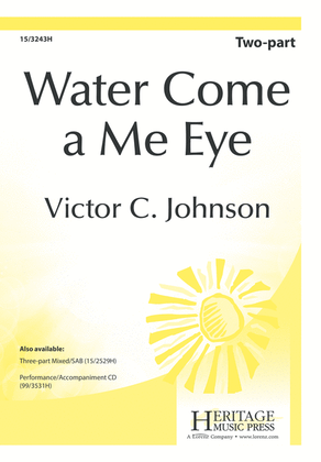 Water Come a Me Eye