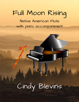 Full Moon Rising, Native American Flute and Piano