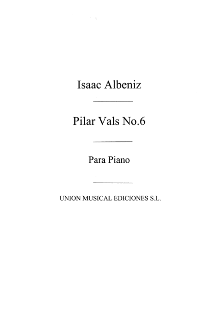 Pilar Vals No.6 From Piezas Caracteristicas Op.92
