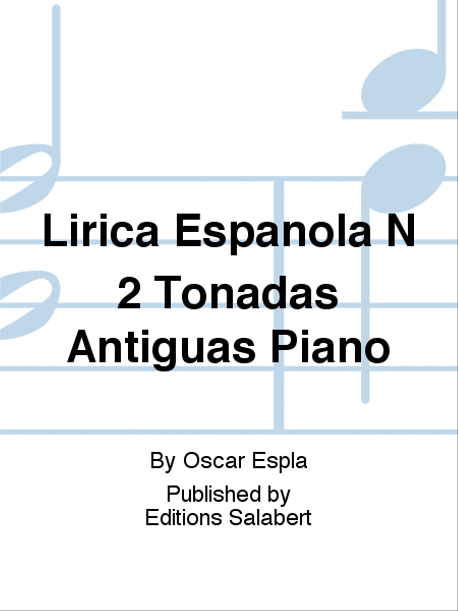 Lirica Espanola N 2 Tonadas Antiguas Piano