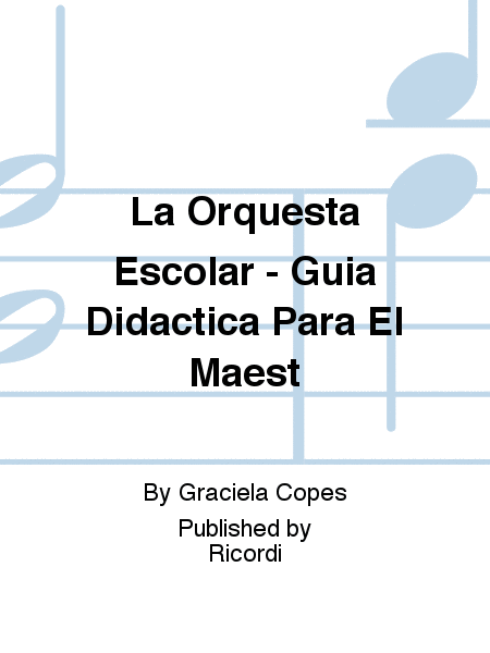 La Orquesta Escolar - Guia Didactica Para El Maest