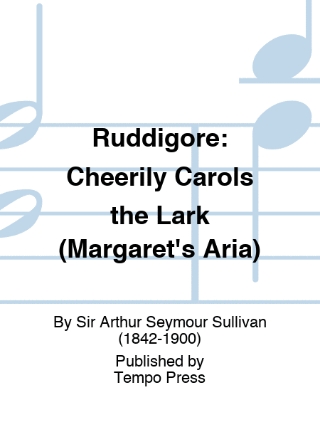 RUDDIGORE: Cheerily Carols the Lark (Margaret