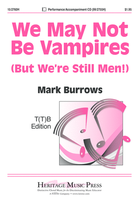 We May Not Be Vampires