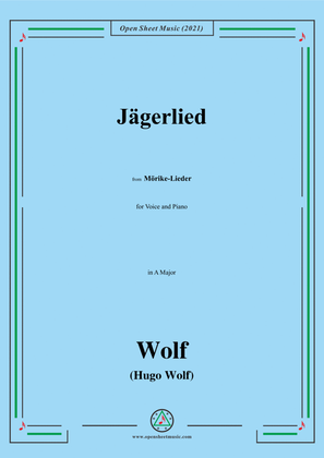 Wolf-Jagerlied,in A Major,IHW 22 No.4,from Morike-Lieder,for Voice and Piano