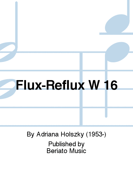 Flux-Reflux W 16