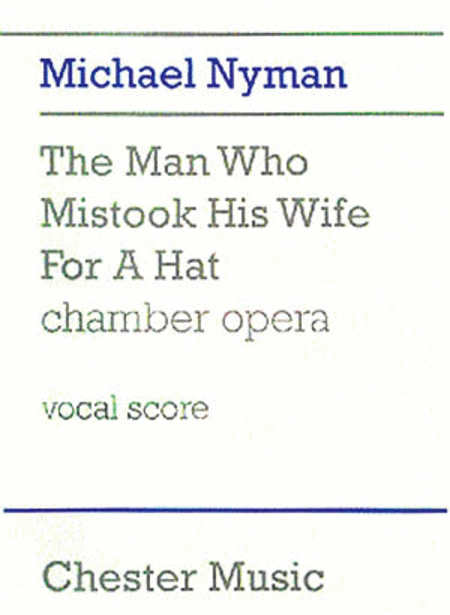 The Man Who Mistook His Wife For A Hat Chamber Opera (Vocal Score)