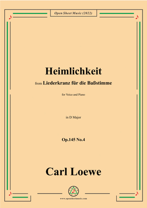 Loewe-Heimlichkeit,Op.145 No.4,in D Major