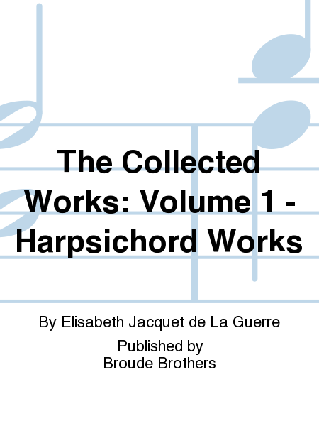 The Collected Works: Volume 1 - Harpsichord Works
