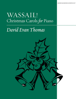 Wassail! Christmas Carols for Piano