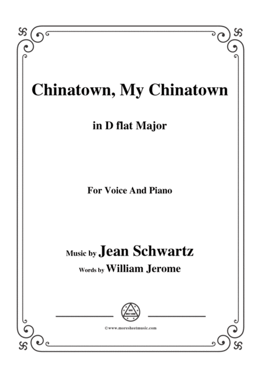 Jean Schwartz-Chinatown,My Chinatown,in D flat Major,for Voice and Piano image number null