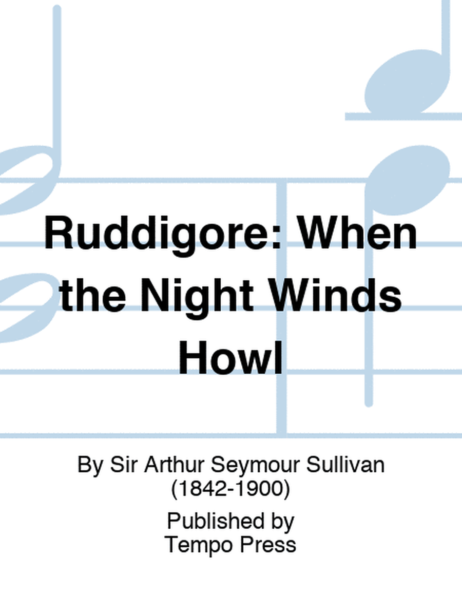 RUDDIGORE: When the Night Winds Howl