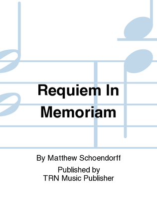 Requiem In Memoriam