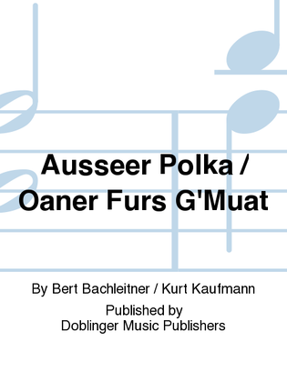 AUSSEER POLKA / OANER FURS G'MUAT