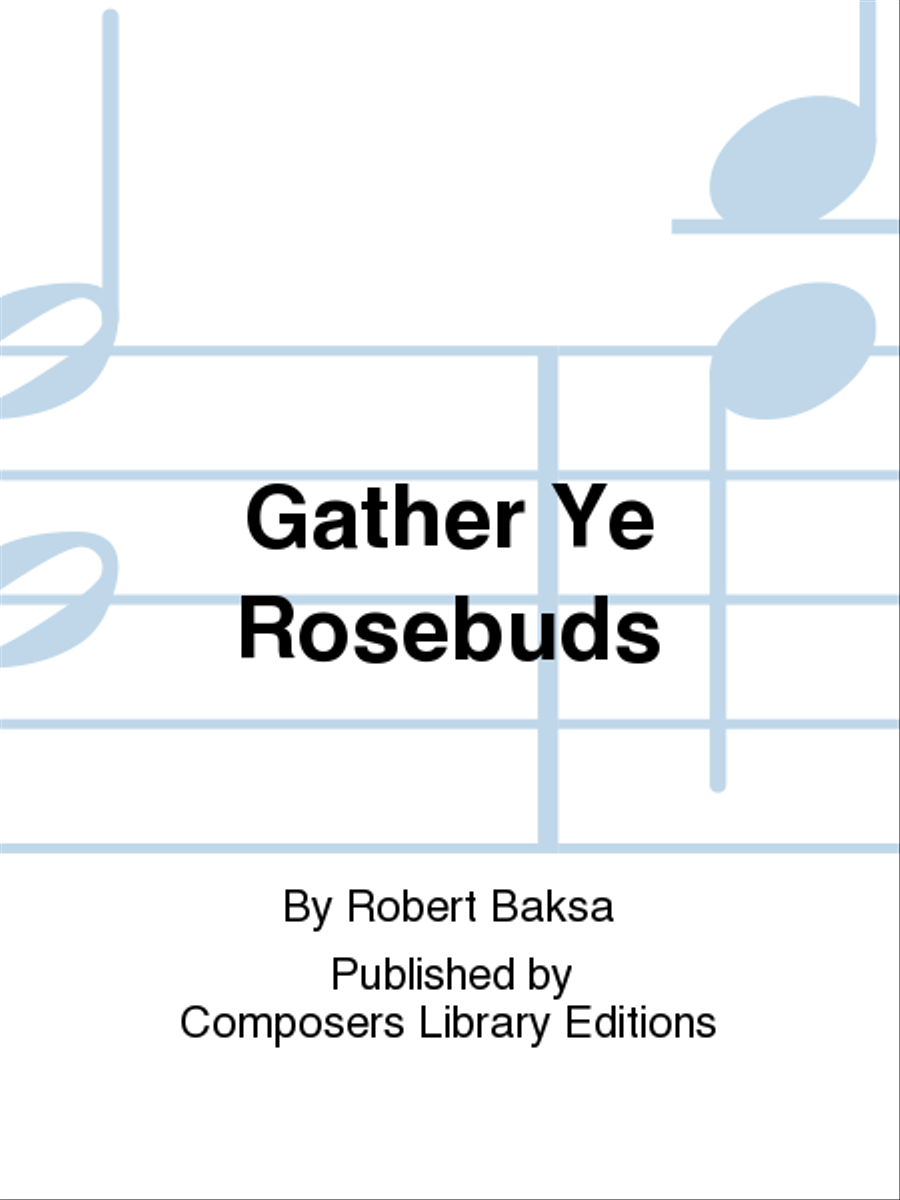 Gather Ye Rosebuds Choir scores gallery preview page 1