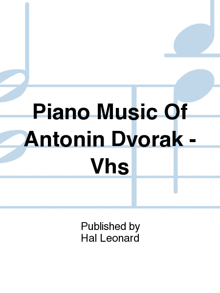 Piano Music Of Antonin Dvorak - Vhs