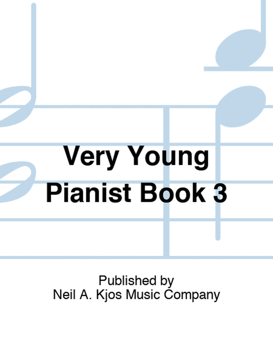 Very Young Pianist Book 3