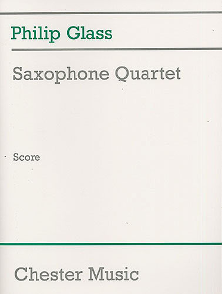 Philip Glass: Saxophone Quartet (Score)