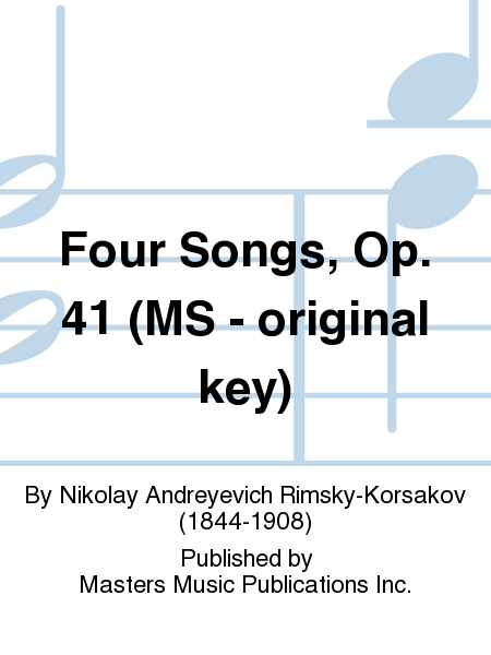 Four Songs, Op. 41 (MS - original key)